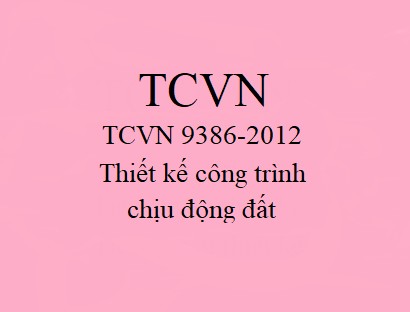 Tính toán động đất theo TCVN 9386:2012 chuẩn xác nhất