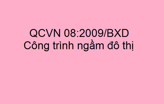 QCVN 08:2009/BXD Công trình ngầm hot nhất 2022